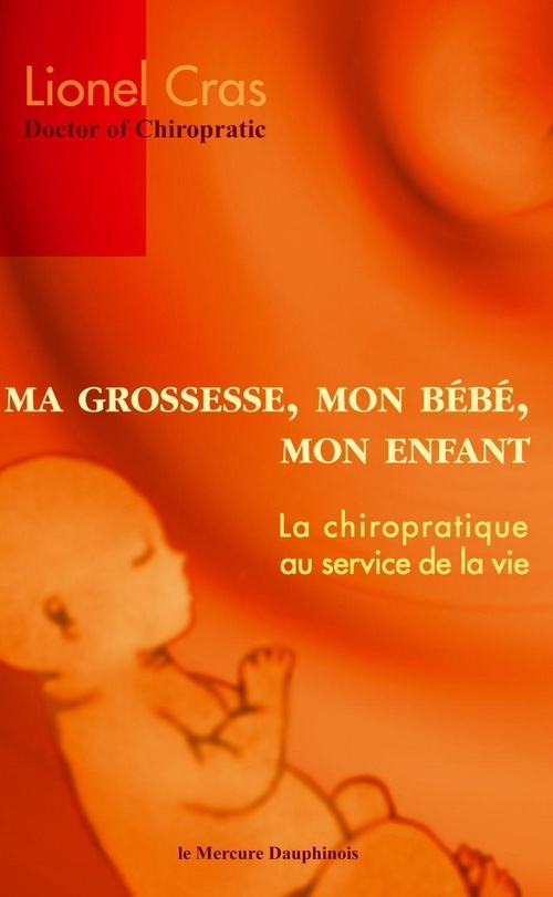 Couverture ebook de Ma Grossesse, Mon Bébé, Mon Enfant, de Lionel Cras