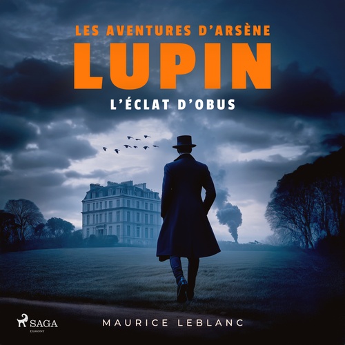 Couverture audiobook de L'éclat d'obus - Les aventures d'Arsène Lupin, de Maurice Leblanc