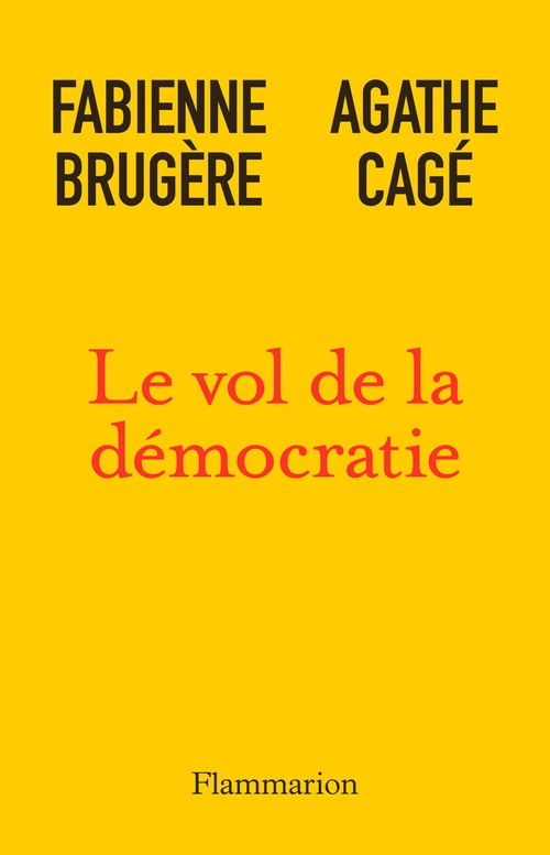 ebook cover of Le vol de la démocratie, by Agathe Cagé, Fabienne Brugère