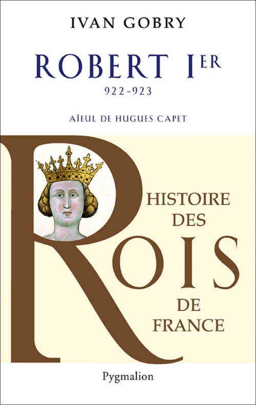ebook cover of Robert Ier (922-923). Aïeul de Hugues Capet, by Ivan Gobry