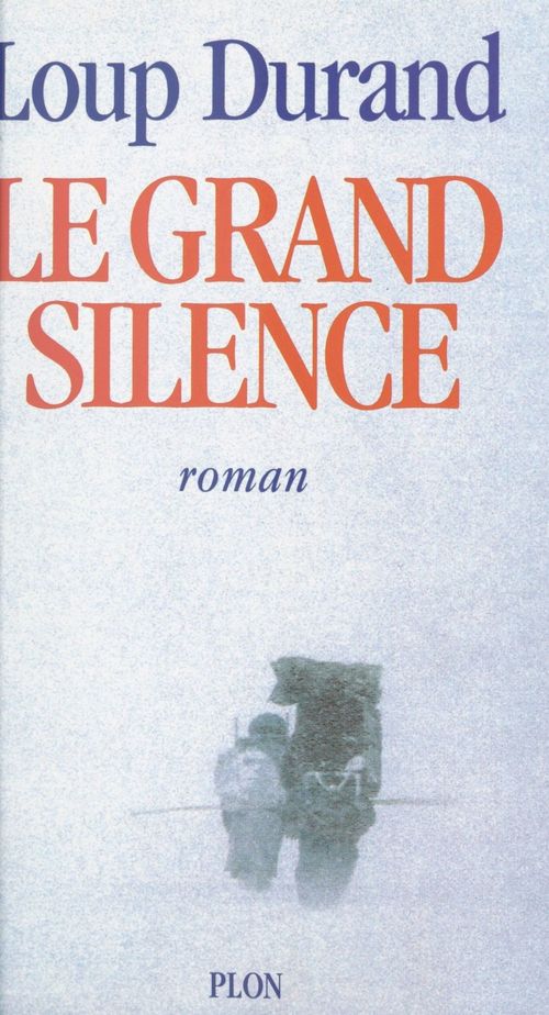 ebook cover of Le grand silence, by Loup Durand