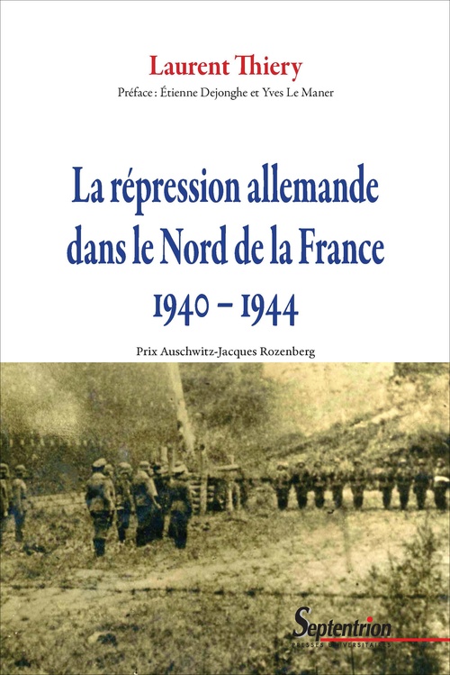 Couverture ebook de La répression allemande dans le Nord de la France 1940-1944, de Laurent Thiery