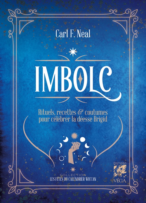 Couverture ebook de Imbolc - Rituels, recettes & coutumes pour célébrer la déesse Brigid, de Carl F. Neal