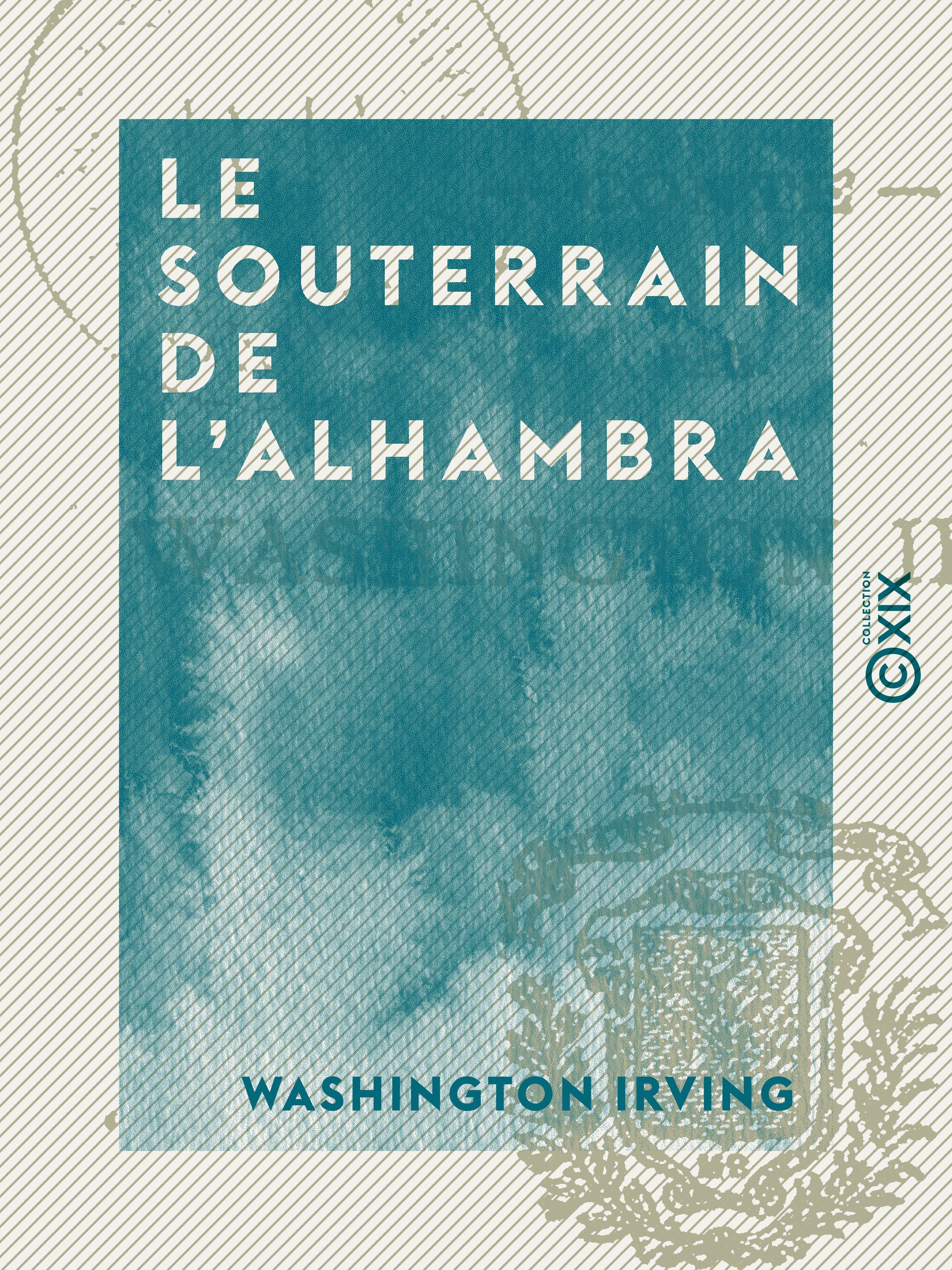 ebook cover of Le Souterrain de l'Alhambra, by Washington Irving