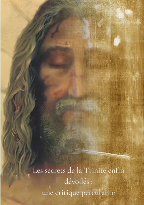 Couverture ebook de Les secrets de la Trinité enfin dévoilés : une critique percutante, de Kiki En Christ