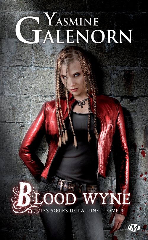 ebook cover of Les Soeurs de la lune, T9 : Blood Wyne, by Yasmine Galenorn
