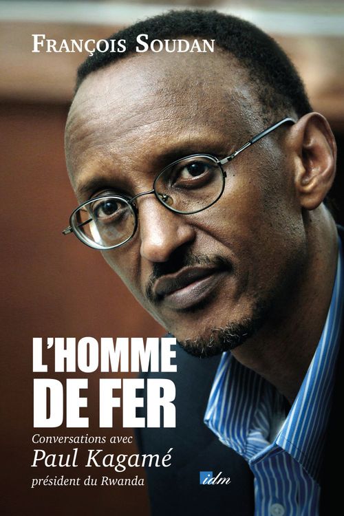 ebook cover of Homme de fer conversations avec Paul Kagame, by François Soudan