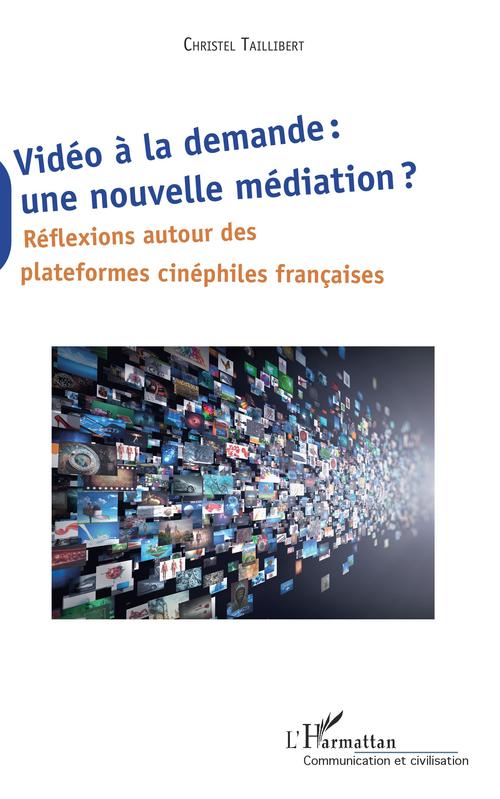 ebook cover of Vidéo à la demande : une nouvelle médiation ?, by Christel Taillibert