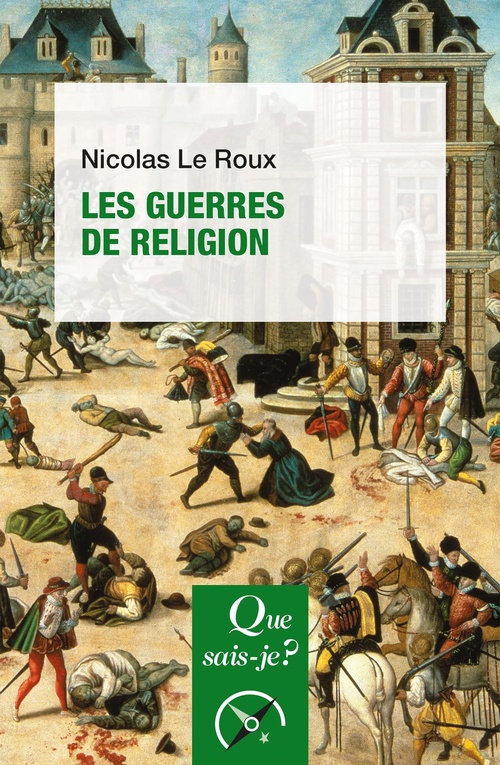 Couverture ebook de Les Guerres de Religion, de Nicolas Le Roux