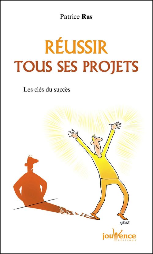 Couverture ebook de Réussir tous ses projets, de Patrice Ras