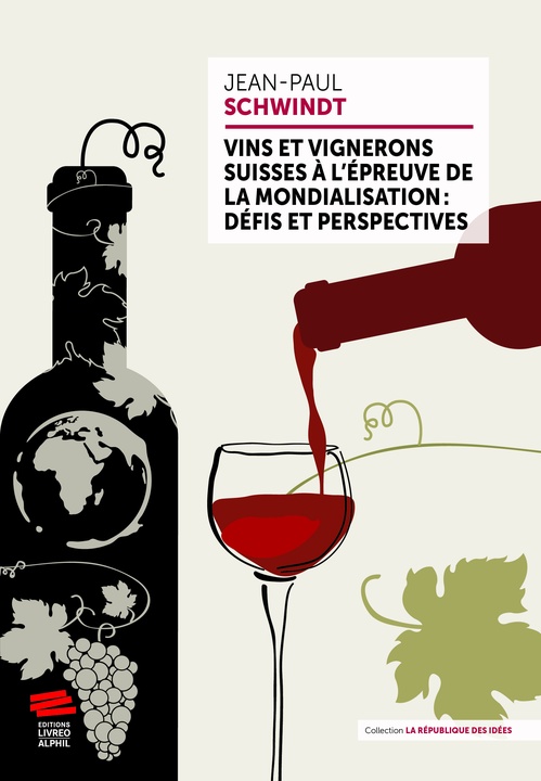 ebook cover of Vins et vignerons suisses à l´épreuve de la mondialisation : défis et perspectives, by Jean-Paul Schwindt