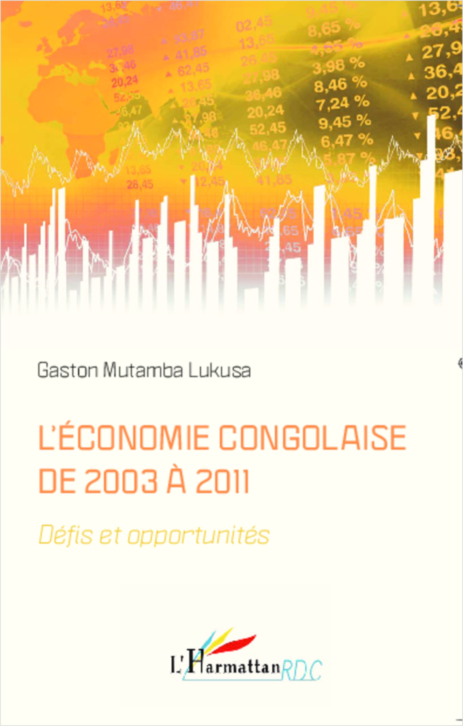 ebook cover of L'économie congolaise de 2003 à 2011 ; défis et opportunités, by Gaston Mutamba-lukusa