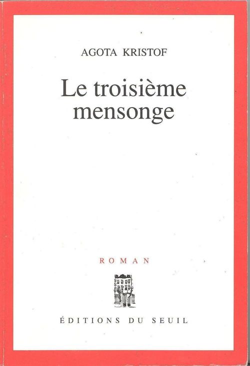 ebook cover of Le Troisième Mensonge - Prix du Livre Inter 1992, by Agota Kristof