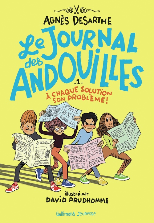 Couverture ebook de Le journal des andouilles (Tome 1) - À chaque solution son problème !, de Agnès Desarthe, David Prudhomme