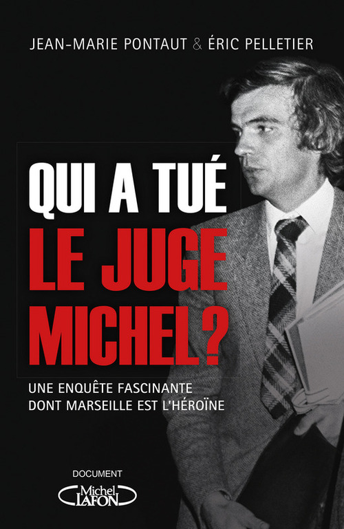 Couverture ebook de Qui A tué le juge Michel ?, de Eric Pelletier, Jean-Marie Pontaut