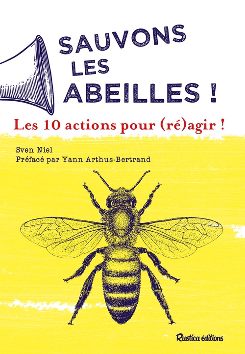 Couverture ebook de Sauvons les abeilles ! 10 actions pour (ré)agir !, de Sven Niel