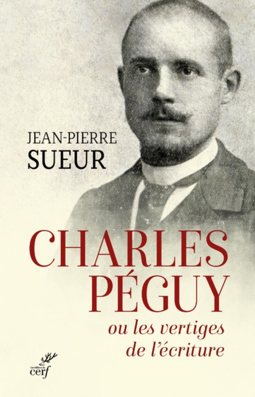 ebook cover of CHARLES PEGUY OU LES VERTIGES DE L'ECRITURE, by Jean-Pierre Sueur