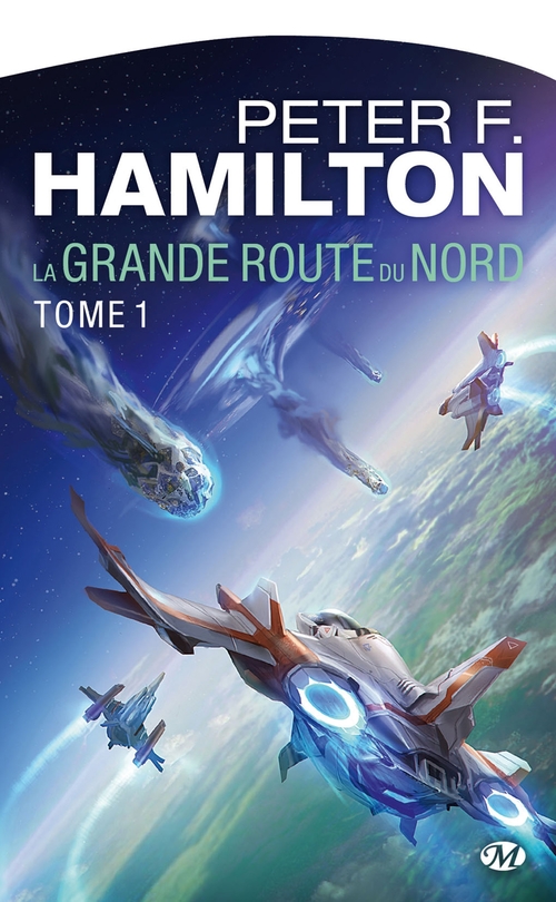 ebook cover of La Grande Route du Nord, T1 : La Grande Route du Nord, by Peter F. Hamilton