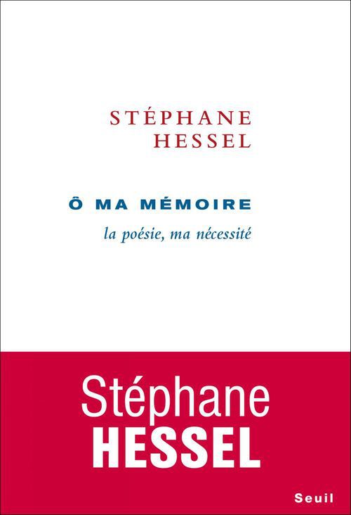 ebook cover of Ô ma mémoire - La poésie, ma nécessité, by Stéphane Hessel