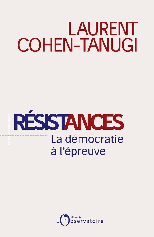 Couverture ebook de Résistances : la démocratie à l´épreuve, de Laurent Cohen-Tanugi