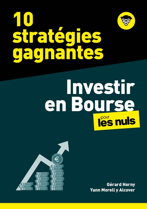 ebook cover of 10 stratégies gagnantes - Investir en Bourse pour les Nuls, by Gérard Horny, Yann Morell y Alcover
