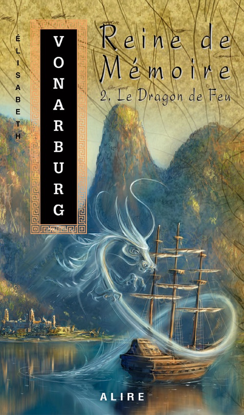 ebook cover of Reine de Mémoire 2. Le Dragon de Feu, by Elisabeth Vonarburg