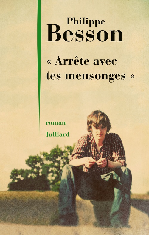 Couverture ebook de Arrête avec tes mensonges - Prix Maison de la presse 2017, de Philippe Besson