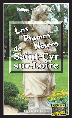 ebook cover of Les Plumes noires de Saint-Cyr-sur-Loire, by Philippe-michel Dillies