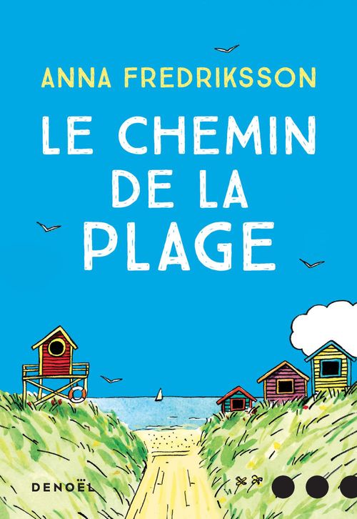 Couverture ebook de Le Chemin de la plage, de Anna Fredriksson, Lucas Messmer