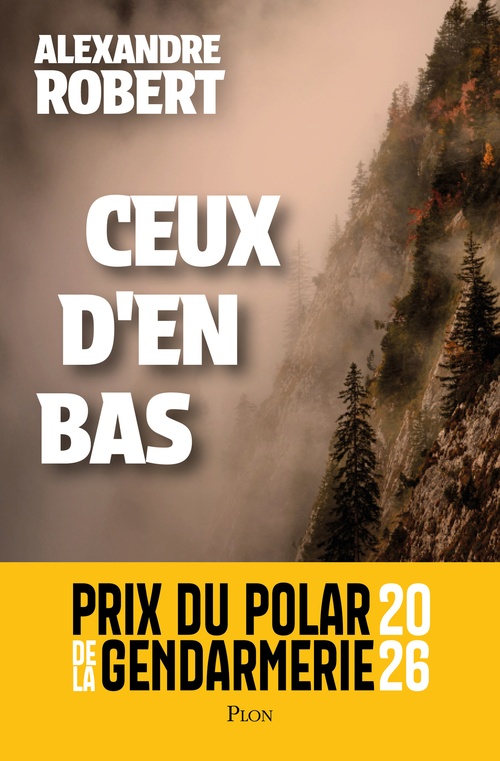 ebook cover of Ceux d'en bas - Prix du polar de la Gendarmerie 2026, by Alexandre Robert