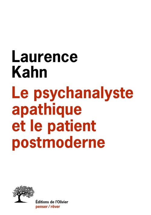 ebook cover of Le Psychanalyste apathique et le patient postmoderne, by Laurence Kahn