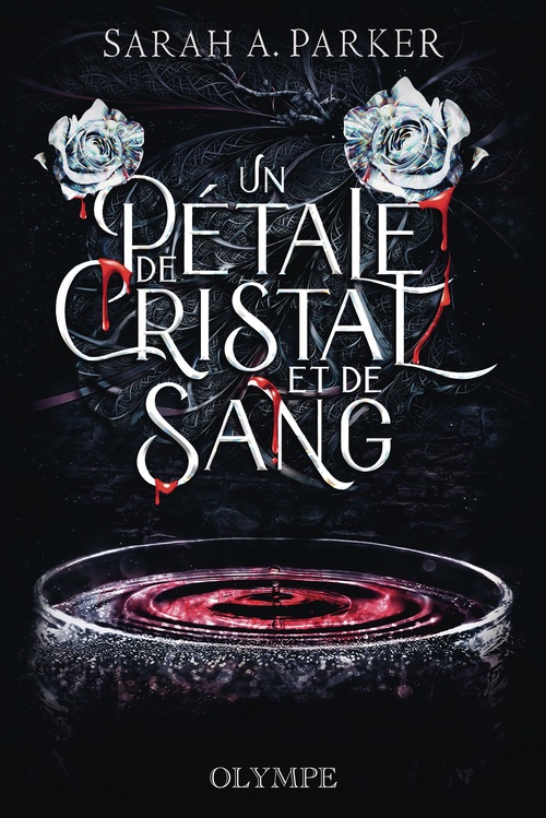 Couverture ebook de Un pétale de cristal et de sang (Tome 1), de Sarah Parker