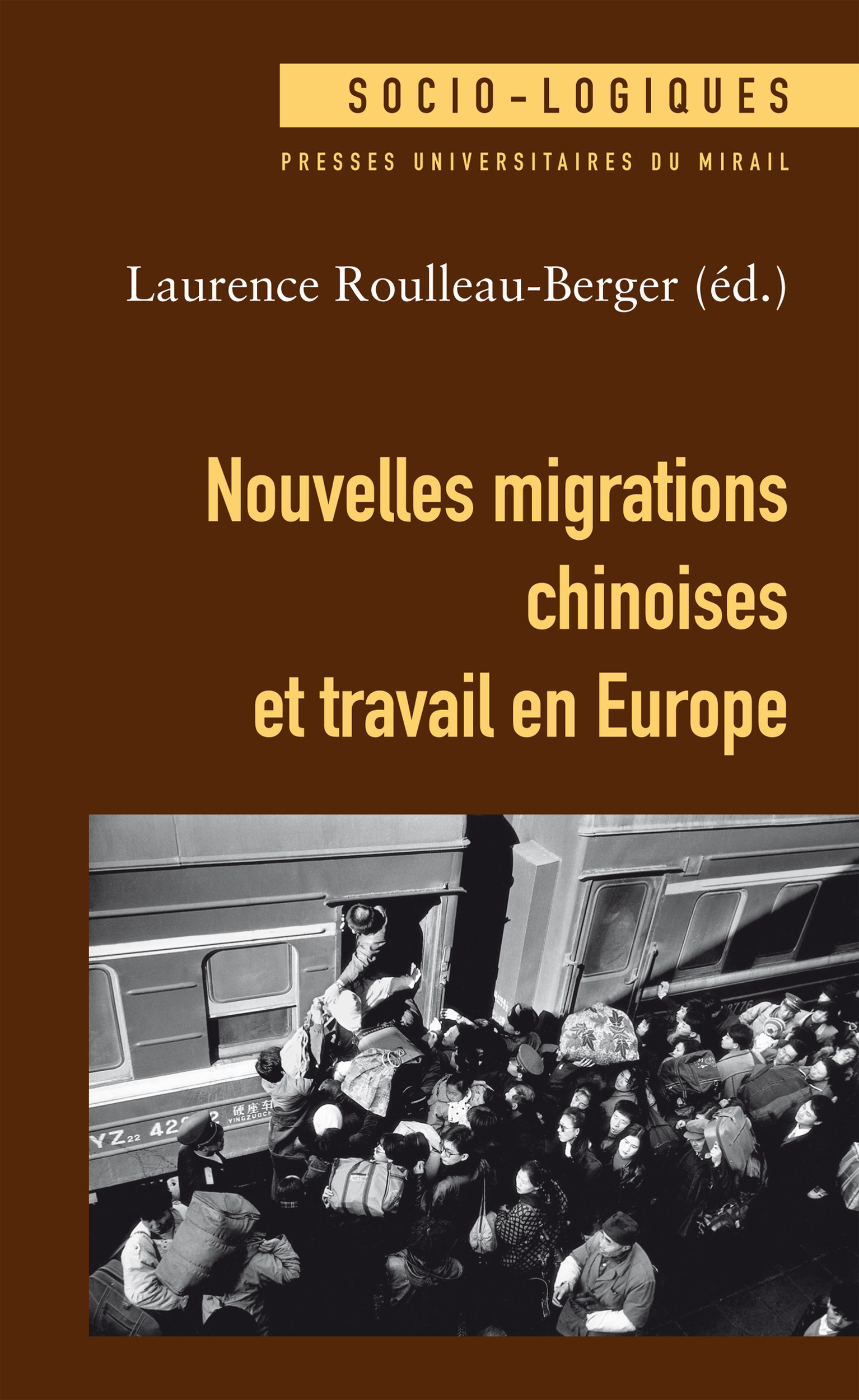 Couverture ebook de Nouvelles migrations chinoises et travail en Europe, de Laurence Roulleau-Berger