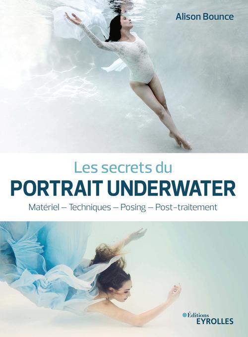 Couverture ebook de Les secrets du portrait underwater, de Alison Bounce