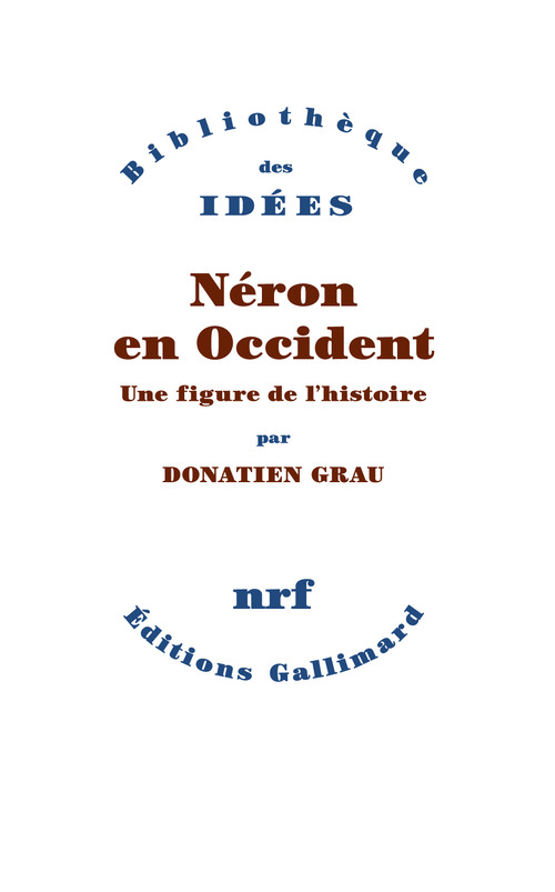 Couverture ebook de Néron en Occident. Une figure de l'histoire, de Donatien Grau