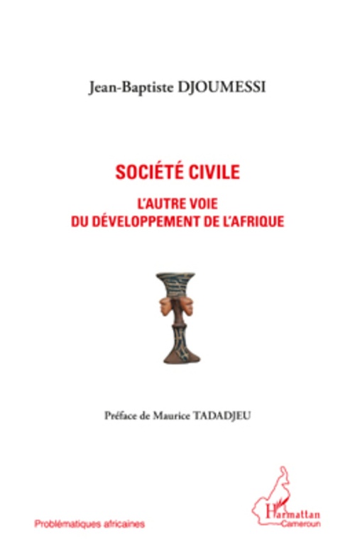 ebook cover of Société civile l'autre voie du développement de l'Afrique, by Jena-baptiste Djoumessi