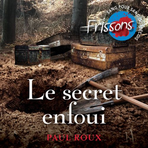 Couverture audiobook de Le secret enfoui, de Paul Roux