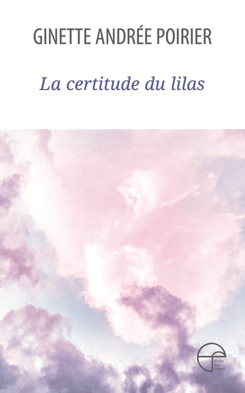 Couverture ebook de La certitude du lilas, de Ginette Andrée Poirier