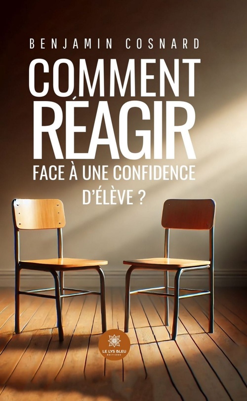 Couverture ebook de Comment réagir face à une confidence d'élève ?, de Benjamin Cosnard