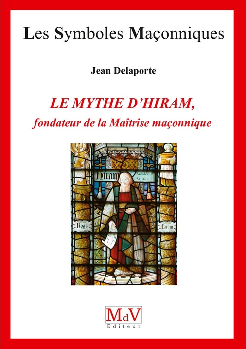 Couverture ebook de N.77 Le mythe d'Hiram, fondateur de la maîtrise maçonnique, de Jean Delaporte