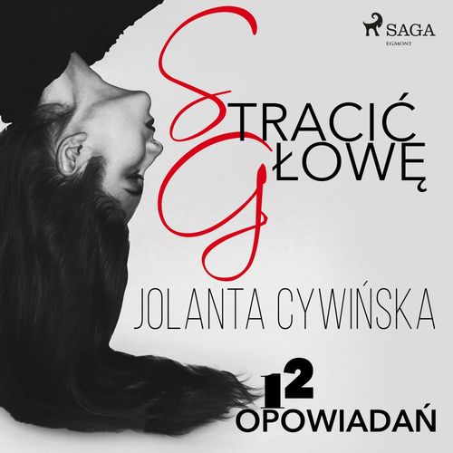 audiobook cover of Straci´c glowe - 12 opowiada´n, by Jolanta Cywinska
