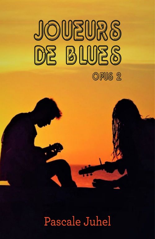 Couverture ebook de Joueurs de blues - Opus 2, de Pascale Juhel
