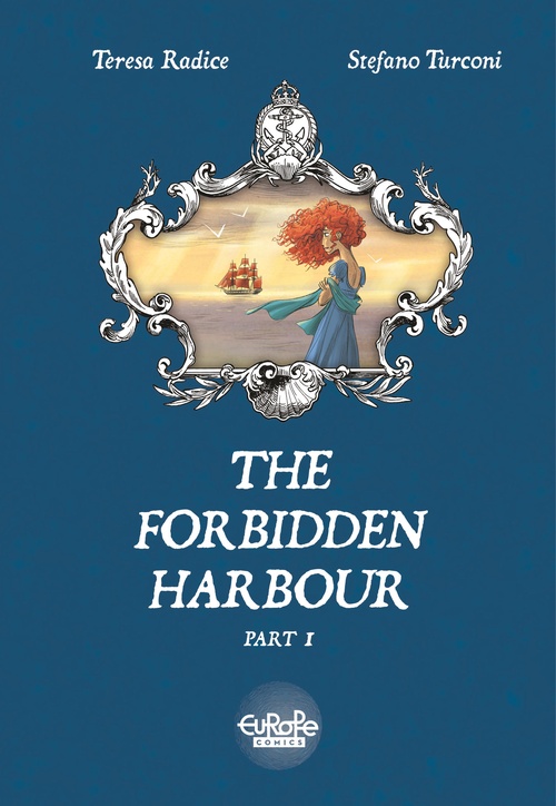 ebook cover of The Forbidden Harbour - Volume 1, by Teresa Radice
