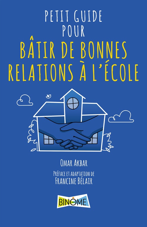 Couverture ebook de Petit guide pour bâtir de bonnes relations à l'école, de Omar Akbar
