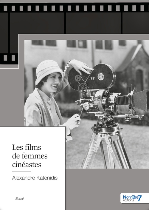 Couverture ebook de Les Films de femmes cinéastes, de Alexandre Katenidis