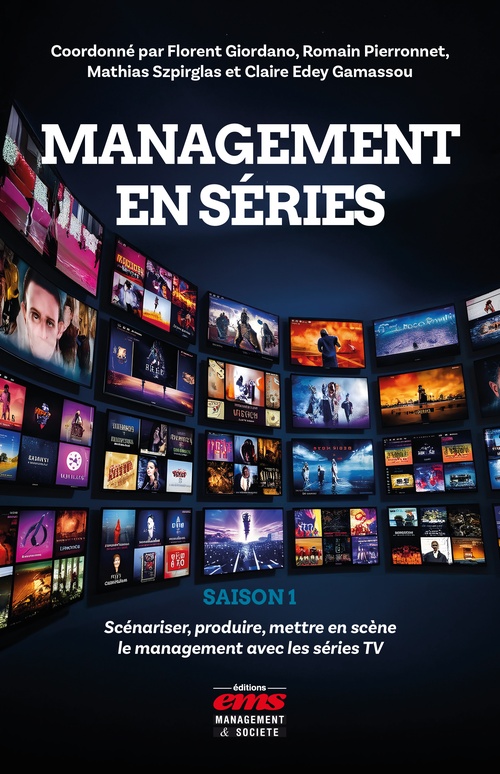 Couverture ebook de Management en séries - Saison 1, de Mathias Szpirglas, Claire Edey Gamassou, Collectif, Florent Giordano, Romain Pierronnet