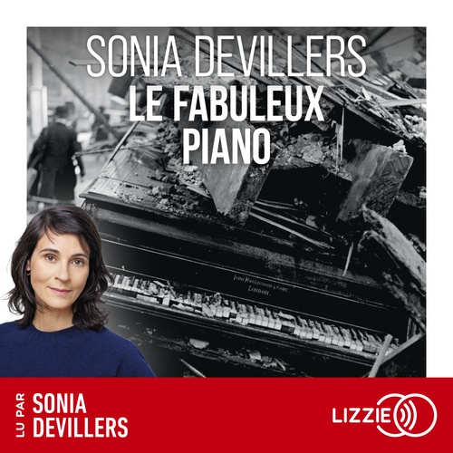 audiobook cover of Le Fabuleux piano, by Sonia Devillers