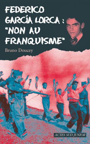 ebook cover of Federico Garcia Lorca : "Non au franquisme", by Bruno Doucey