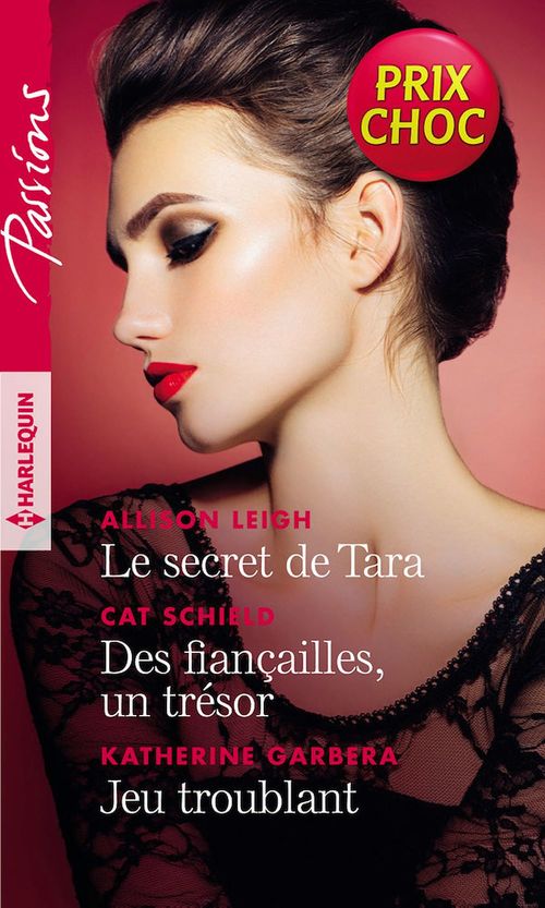ebook cover of Le secret de Tara - Des fiançailles, un trésor - Jeu troublant, by Leigh/Schield