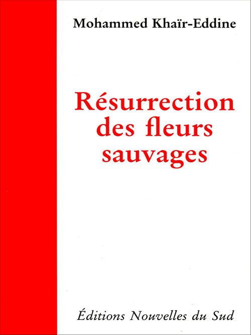 Couverture ebook de Résurrection des fleurs sauvages, de Mohammed Khaïr-Eddine